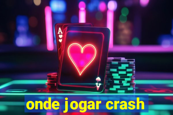 onde jogar crash