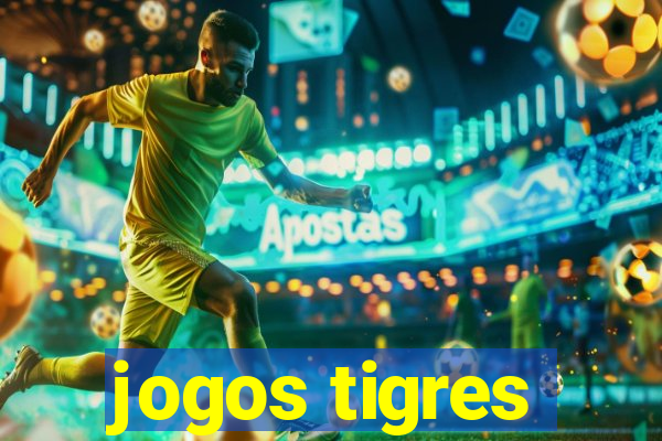 jogos tigres