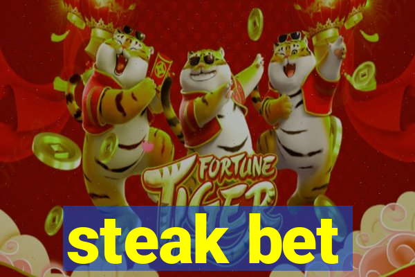 steak bet