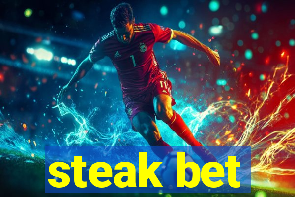 steak bet