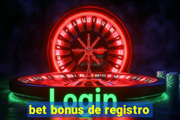 bet bonus de registro