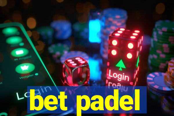 bet padel