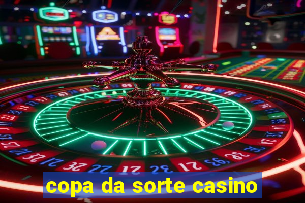 copa da sorte casino