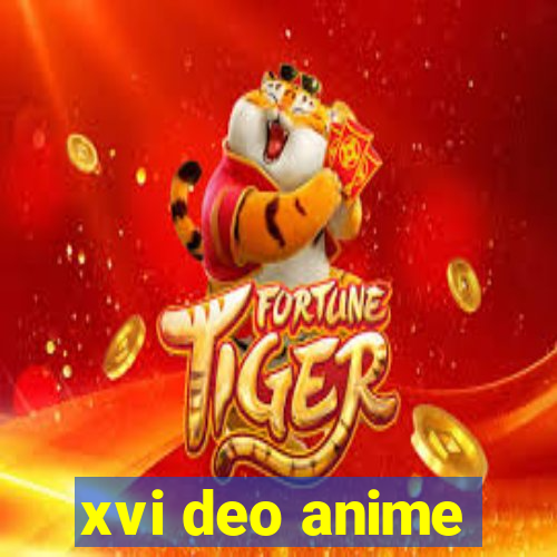 xvi deo anime