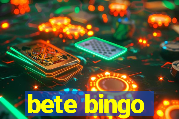 bete bingo