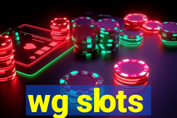 wg slots