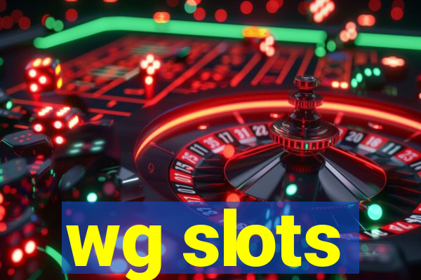 wg slots