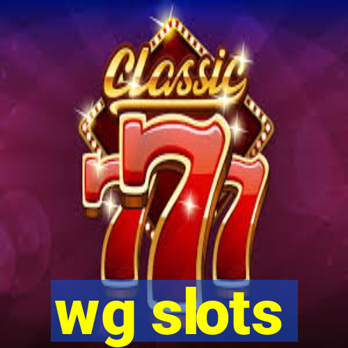 wg slots