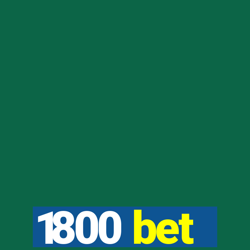 1800 bet