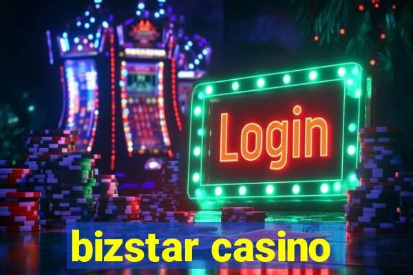 bizstar casino