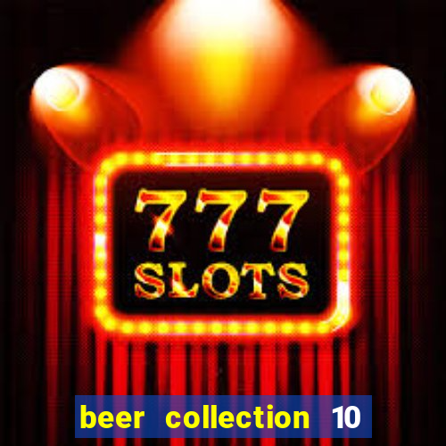 beer collection 10 lines slot free play