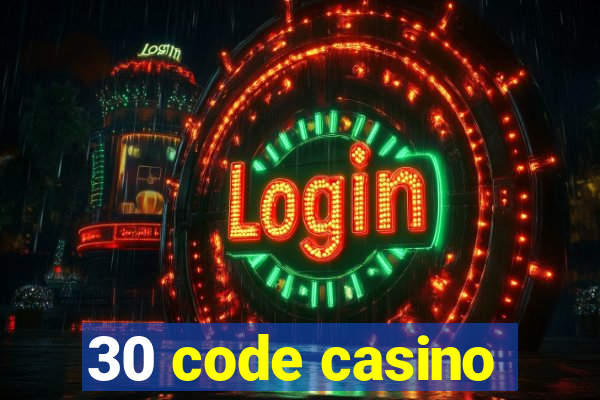 30 code casino