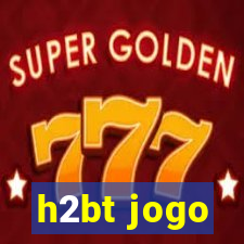 h2bt jogo