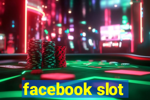 facebook slot