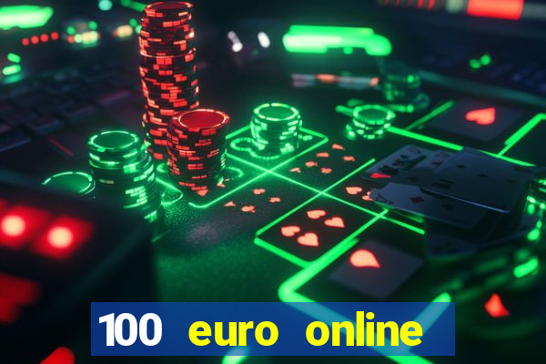 100 euro online casino bonus