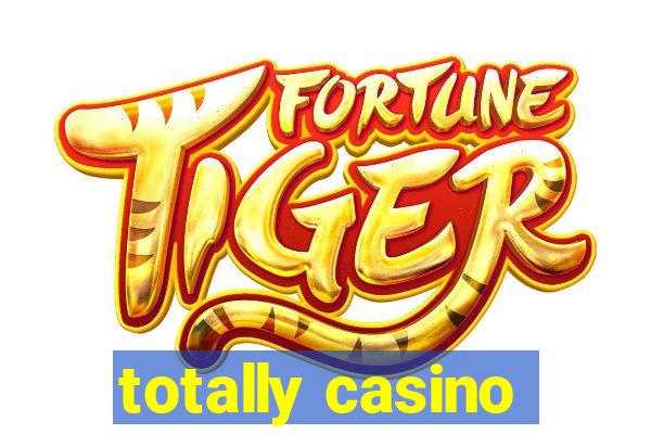 totally casino