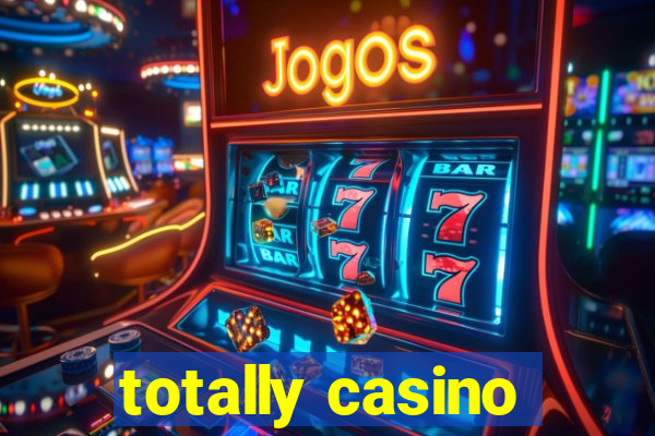 totally casino