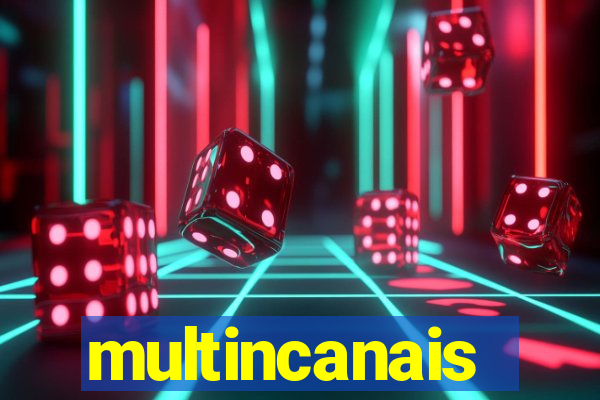 multincanais