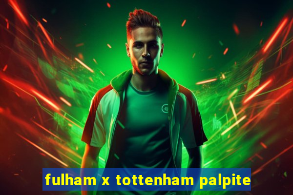 fulham x tottenham palpite