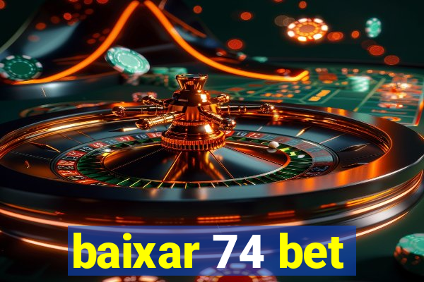 baixar 74 bet