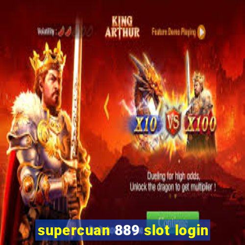 supercuan 889 slot login