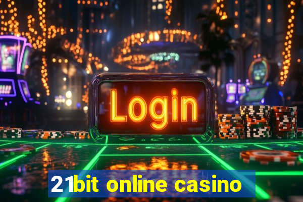 21bit online casino