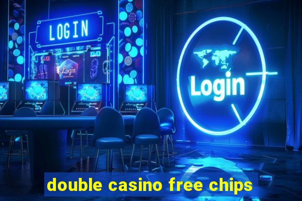 double casino free chips