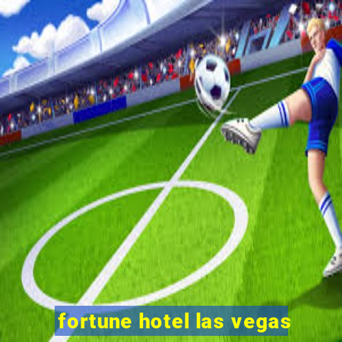 fortune hotel las vegas