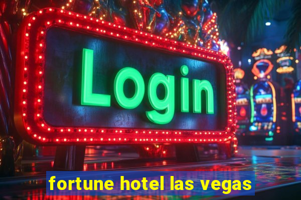 fortune hotel las vegas