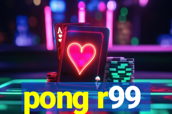 pong r99