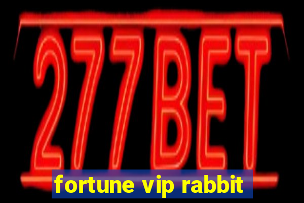 fortune vip rabbit