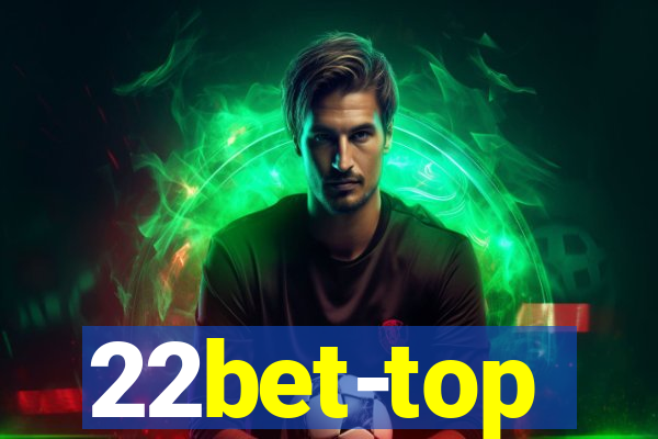 22bet-top