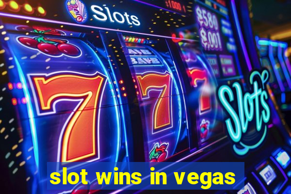 slot wins in vegas