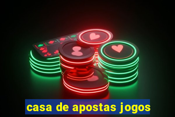 casa de apostas jogos