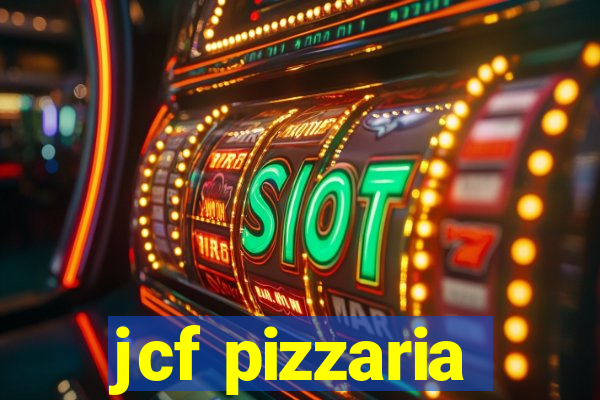 jcf pizzaria