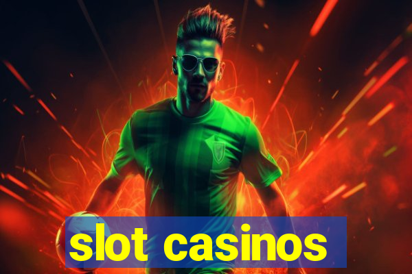 slot casinos