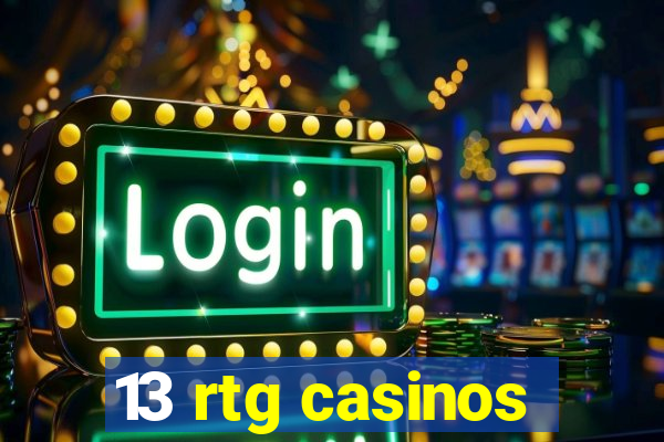 13 rtg casinos