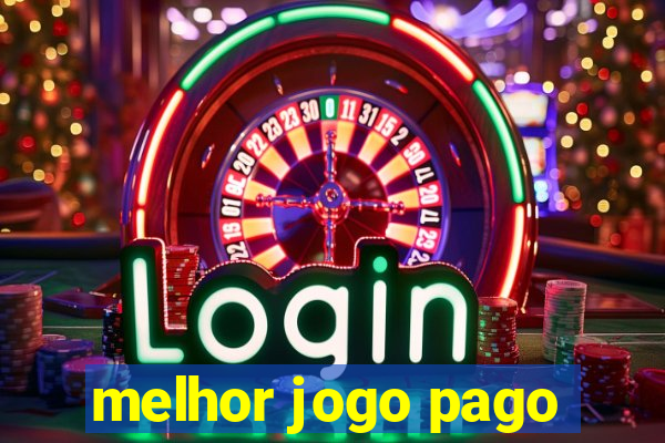 melhor jogo pago