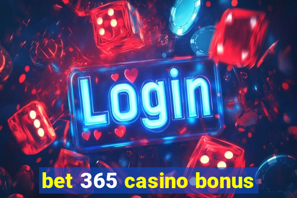 bet 365 casino bonus