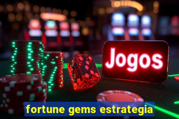 fortune gems estrategia