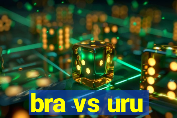 bra vs uru