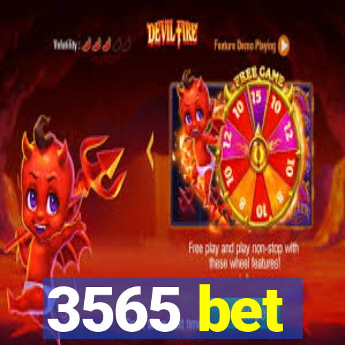 3565 bet