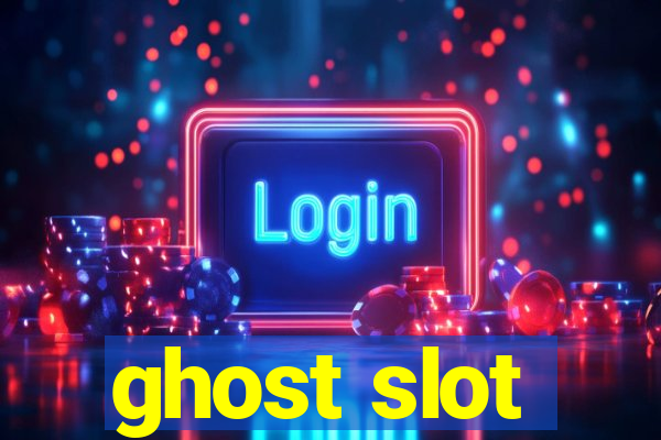 ghost slot