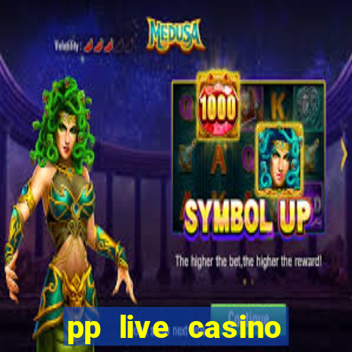 pp live casino esporte da sorte