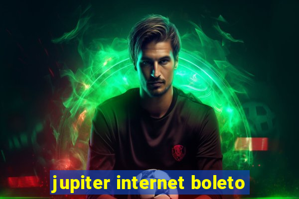 jupiter internet boleto