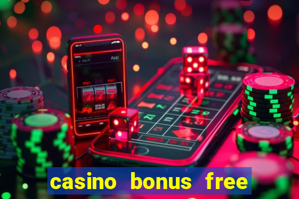 casino bonus free spin no deposit