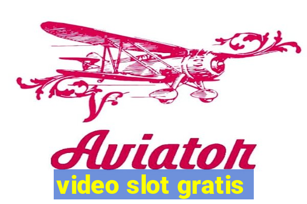 video slot gratis