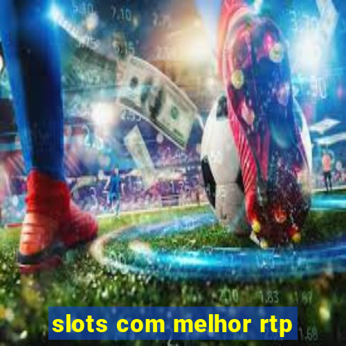 slots com melhor rtp