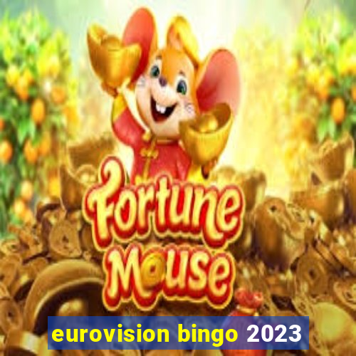 eurovision bingo 2023