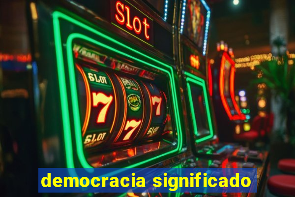 democracia significado